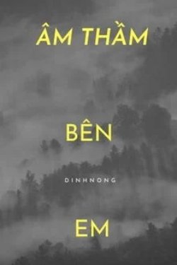 Âm Thầm Bên Em (Định Nông)