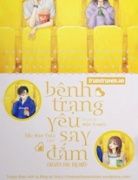 Bệnh Trạng Yêu Say Đắm