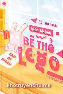 Biến Thành Bé Thỏ LEGO - Tạ Mân