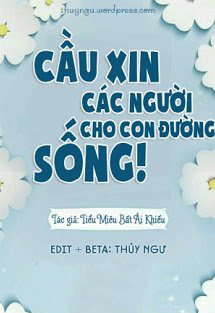 Cầu Xin Các Người Cho Con Đường Sống