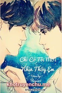 Chỉ Có Tôi Mới Nhìn Thấy Em - Ngô Thế Huân