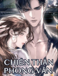 Chiến Thần Phong Vân Truyện Full Chữ