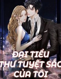 Đại tiểu thư tuyệt sắc của tôi