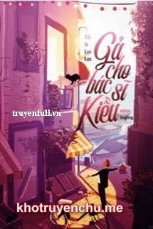 Gả Cho Bác Sĩ Kiều