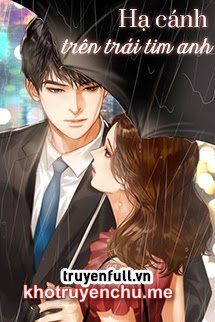 HẠ CÁNH TRÊN TRÁI TIM ANH