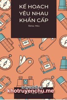 Kế Hoạch Yêu Nhau Khẩn Cấp - Dung Hạc