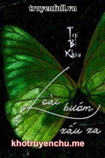 Loài Bướm Xấu Xa (Tạp Bỉ Khâu)
