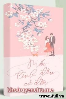Mối Tình Đầu Cả Đời