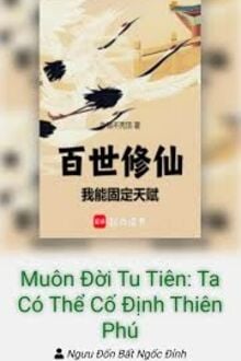Muôn Đời Tu Tiên: Ta Có Thể Cố Định Thiên Phú