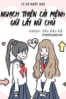Nghịch Thiên Cải Mệnh Giữ Lấy Nữ Chủ - Giang Vận