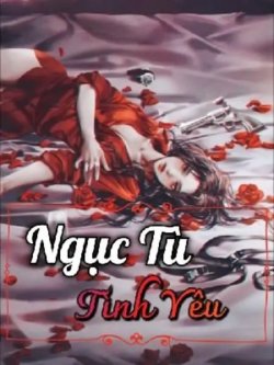 Ngục Tù Tình Yêu