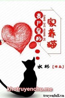 Nhà Vua Tang Thi Nuôi Mèo - Phương Hòa