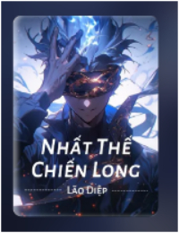 Nhất Thế Chiến Long - Triệu Tiềm (FULL)