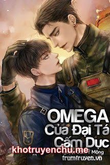 Omega Của Đại Tá Cấm Dục tác giả Nguyệt Cầm Ỷ Mộng
