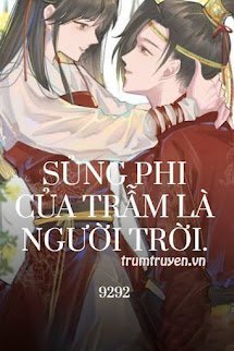 Sủng Phi Của Trẫm Là Người Trời - Ba Ba Mạc Tỏa