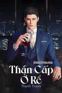 Thần Cấp Ở Rể - Diệp Vô Phong (truyện full tác giả: Thanh Thanh)