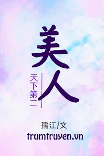 Thiên Hạ Đệ Nhị Mỹ Nhân