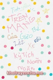 Tình Yêu Trên Mạng Của Giáo Bá Lật Xe Rồi