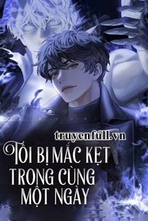 Tôi Bị Mắc Kẹt Trong Cùng Một Ngày - Thượng Trạch