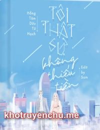 Tôi thật sự không thiếu tiền