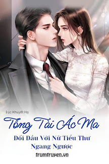 Tổng Tài Ác Ma Đối Đầu Với Nữ Tiểu Thư Ngang Ngược?