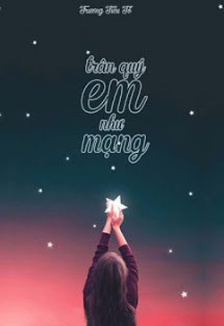 Trân Quý Em Như Mạng