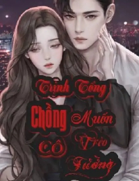 Trịnh Tổng, Chồng Cô Muốn Trèo Tường