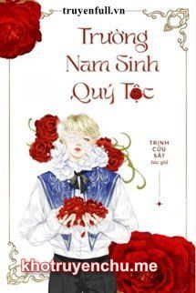 Trường Nam Sinh Quý Tộc - Giản Trì