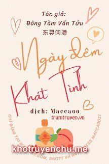 Truyện Ngày Đêm Khát Tình