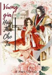 Vương Gia! Hãy Tha Cho Ta