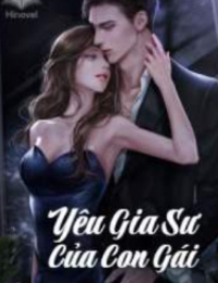 Yêu Gia Sư Của Con Gái - Vương Mỹ Ngọc
